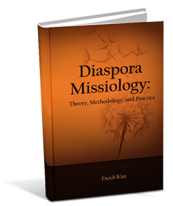 Book - Diaspora Missiology: Theory, Methodology, and Practice by Enoch Wan
