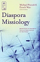 Diaspora Missiology: Reflections on Reaching the Scattered Peoples of the World